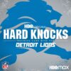 HBO Sports, NFL Films And The Detroit Lions Join Forces For HARD KNOCKS: TRAINING CAMP WITH THE DETROIT LIONS