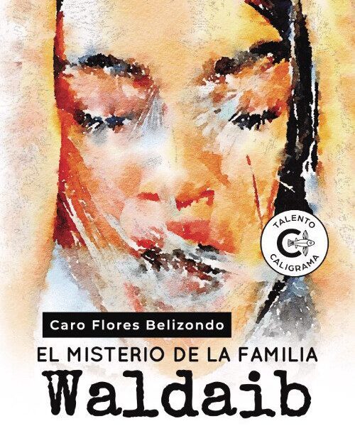 El Misterio de la familia Waldaib, de Caro Flores Belizondo