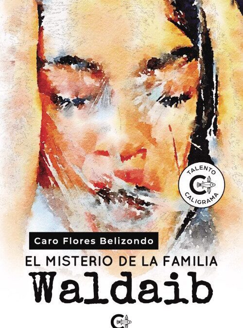 El Misterio de la familia Waldaib, de Caro Flores Belizondo