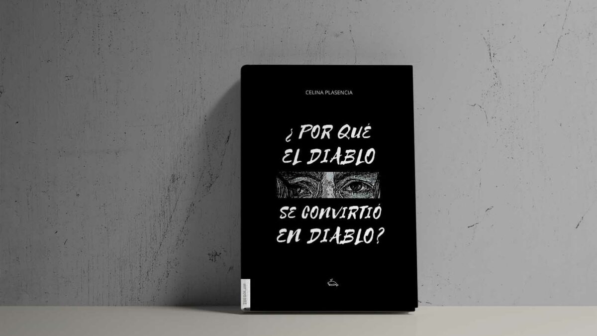 ¿Por qué el Diablo se convirtió en diablo?, de Celina Plasencia