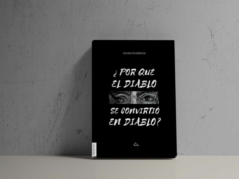 ¿Por qué el Diablo se convirtió en diablo?, de Celina Plasencia