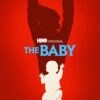 THE BABY, HBO And Sky Horror Comedy Limited Series From Sister, Debuts April 24