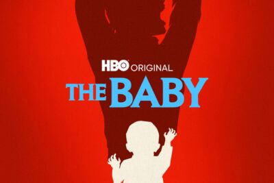 THE BABY, HBO And Sky Horror Comedy Limited Series From Sister, Debuts April 24
