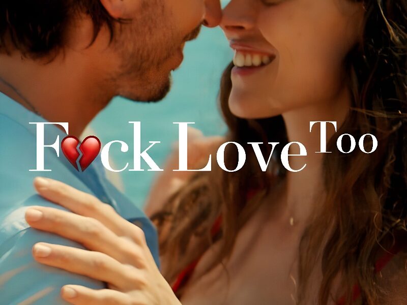F*ck Love Too (2022). Cast, Reviews. Netflix Romantic Comedies