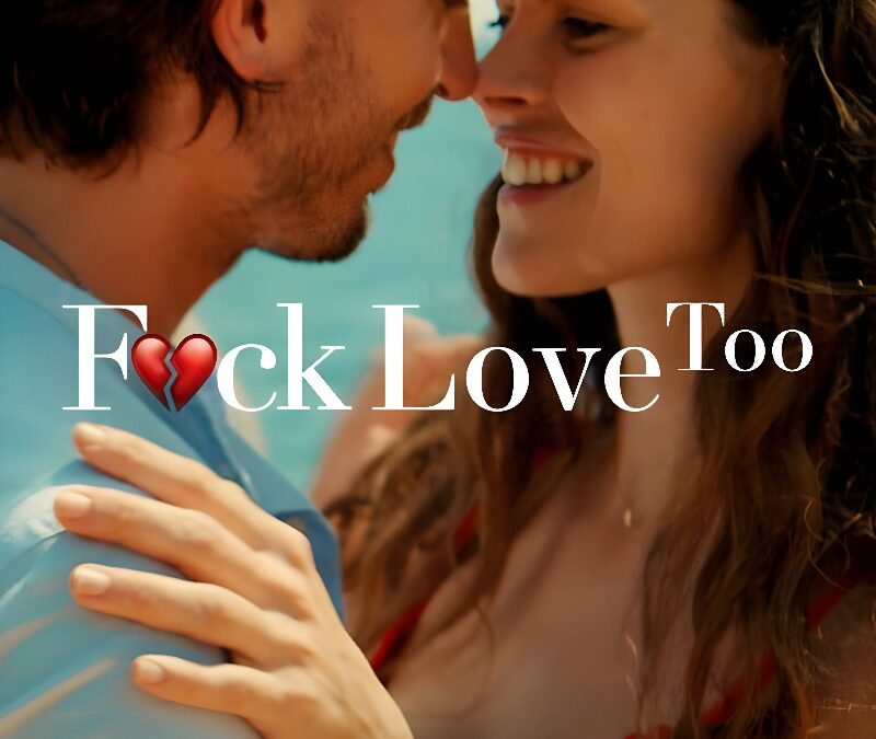 F*ck Love Too (2022). Cast, Reviews. Netflix Romantic Comedies