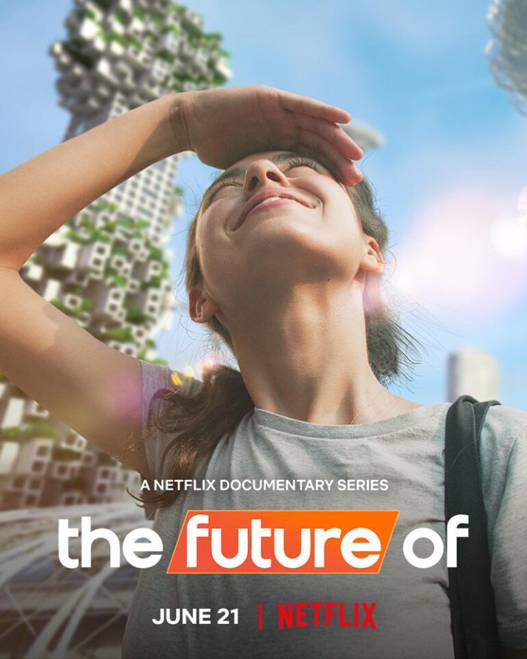 El futuro de… (2022). Serie Documental en Netflix. Estreno