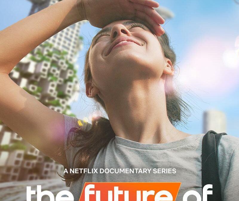 The Future Of  (2022). Documentary Series on Netflix