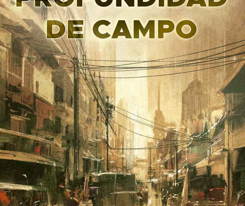 Profundidad de Campo, de Juan Manuel Querejeta