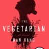 Throwback Tuesday News: ‘The Vegetarian’ by Han Kang Wins the 2016 Man Booker International Prize