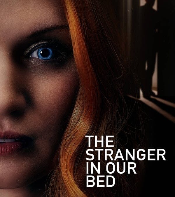 ‘The Strange in Our Bed’ – Reseña Película 2022