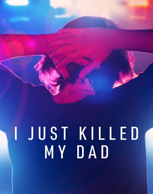 ‘Acabo de Matar a mi Padre’: Serie Documental en Netflix