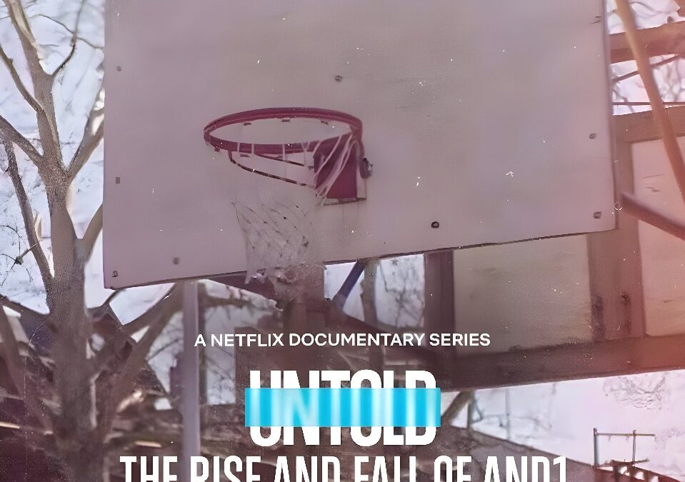 Untold: The Rise and Fall of AND1 (2022)- Review