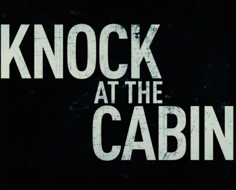 &lsquo;Knock at the Cabin&rsquo; – Bande- trailer du prochain film d&rsquo;horreur de M. Night Shyamalan