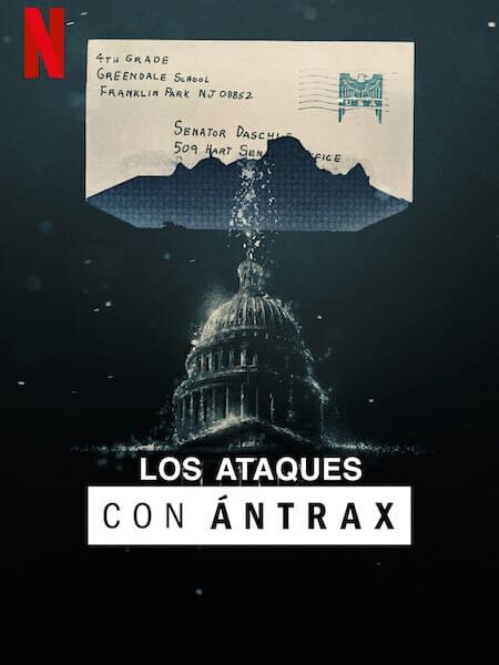 Los Ataques con Ántrax – Docuemental Netflix 2022