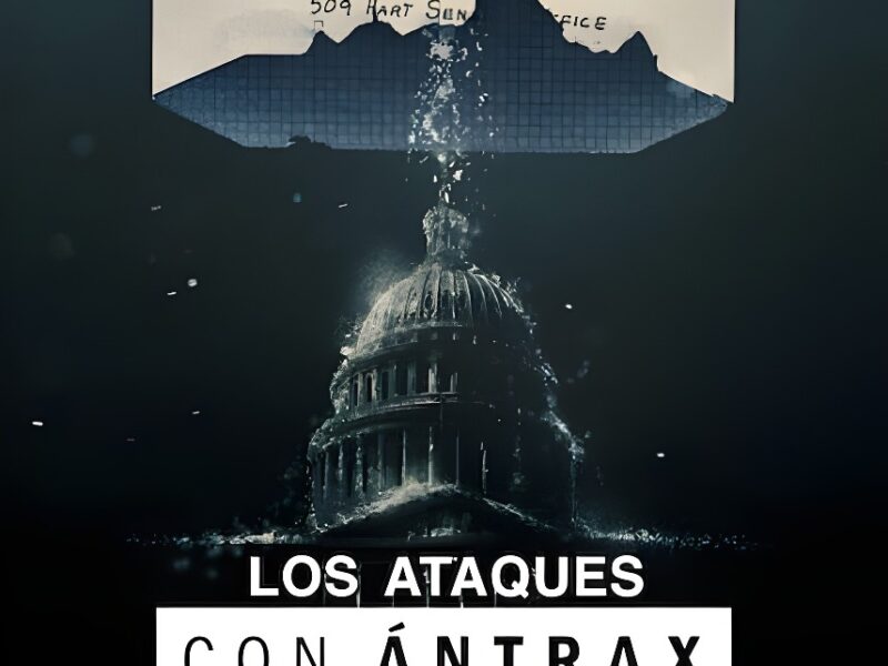 Los Ataques con Ántrax – Docuemental Netflix 2022