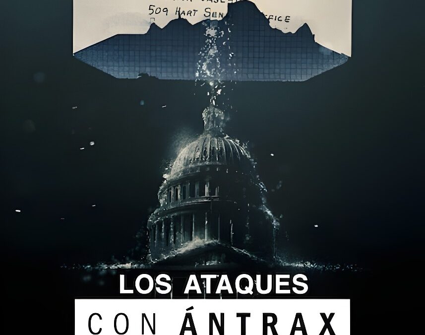Los Ataques con Ántrax – Docuemental Netflix 2022