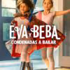 Eva y Beba: Condenadas a bailar