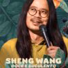 Sheng Wang: Sweet and Juicy