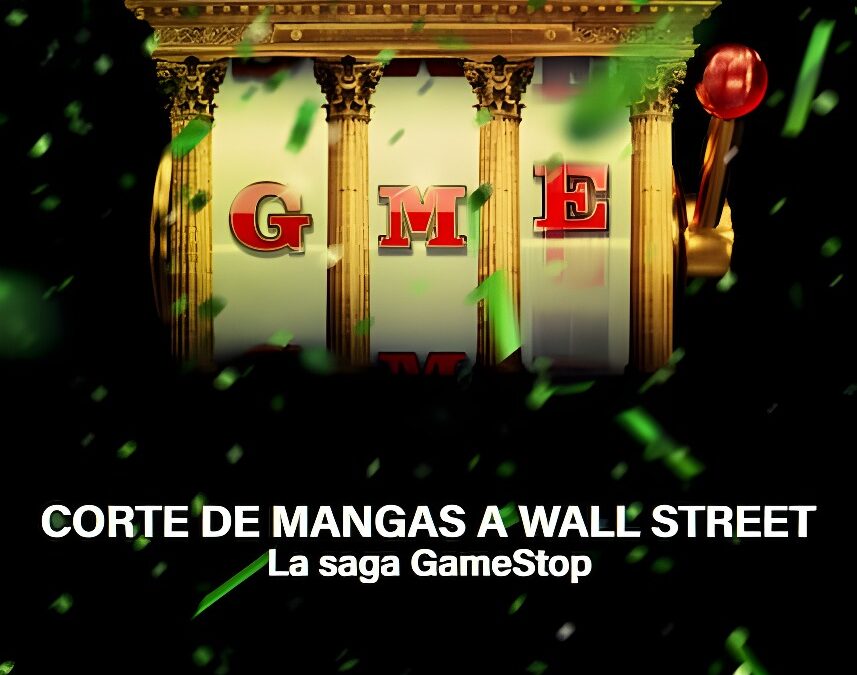 ‘Corte de Mangas a Wall Street: La Saga GameStop’ Documental en Netflix