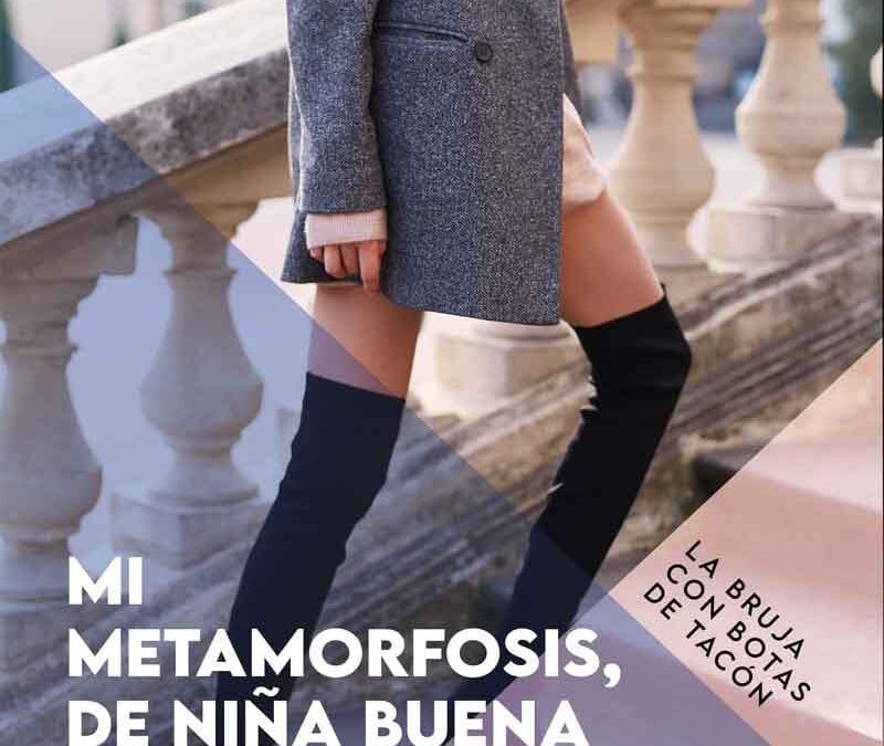Mi Metamorfosis, de Niña Buena a Bruja con Estilo
