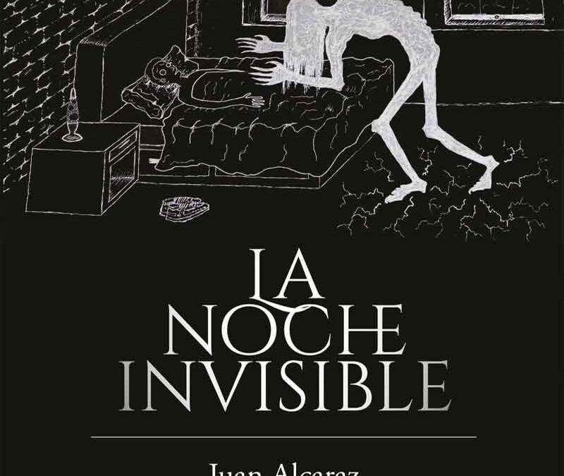 La Noche Invisible, de Juan Alcaraz