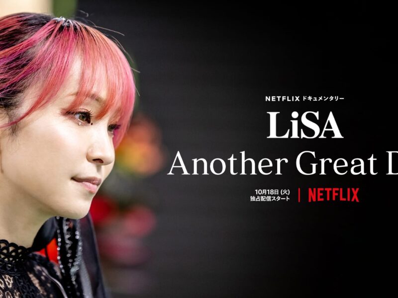 ‘LiSA Another Great Day’ – Documental en Netflix