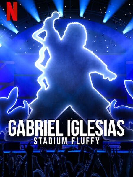‘Gabriel Iglesias: Stadium Fluffy’ – Comedia Stand-Up en Netflix