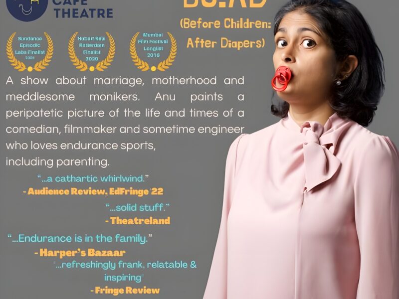 BC:AD – Before Children: After Diapers – Anu Vaidyanathan – Canal Café Theatre