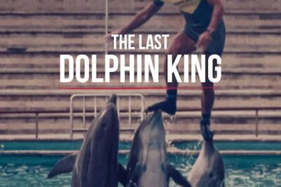 ‘The Last Dolphin King’ (2022) – A Netflix True Crime Documentary