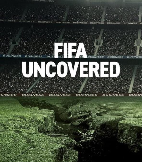 Los Entresijos de la FIFA – Serie Documental en Netflix