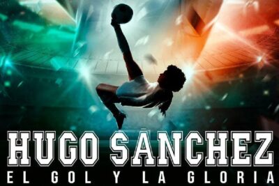 Hugo Sánchez: El Gol y la Gloria (2022) – Documental sobre el Astro Mexicano