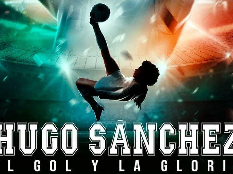 ‘Hugo Sanchez, the Goal and the Glory’ (2022) – Documentary about the Soccer Legend of Real Madrid