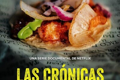 Las Crónicas del Taco (Temporada 2) – Serie Gastronómica en Netflix