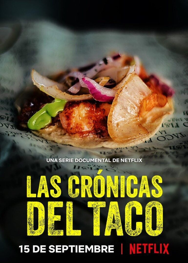 Las Crónicas del Taco (Temporada 2) – Serie Gastronómica en Netflix