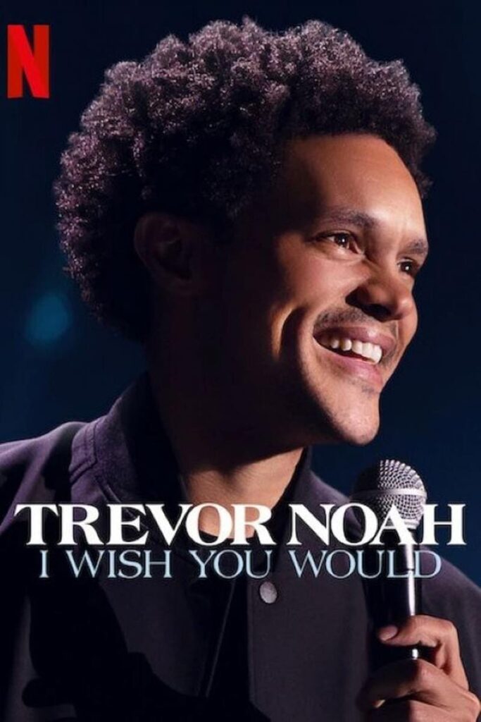 Trevor Noah: I Wish You Would – Especial Comedia Stand-Up en Netflix