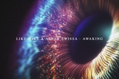 Like Mike & Asher Swissa Conjure a Searing Progressive House Anthem on ‘Awaking’ – Give It a Listen Here!