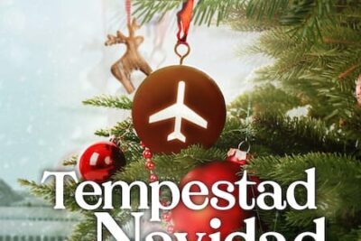 Tempestad por Navidad – Serie Netflix estreno 16 de diciembre