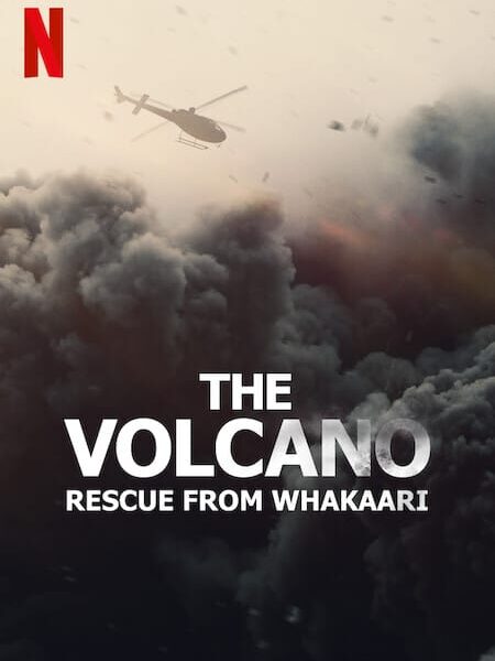 The Volcano: Rescue from Whakaari – Documentary on Netflix – 16 Dec