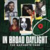 ‘In Broad Daylight: The Narvarte Case’ (2022) – A True Crime Documentary on Netflix
