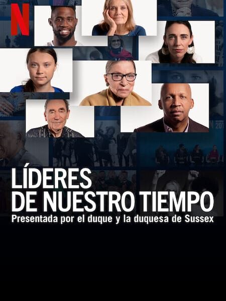 ‘Líderes de Nuestro Tiempo’ (2022) – Documental en Netflix – Estreno 31 de Diciembre