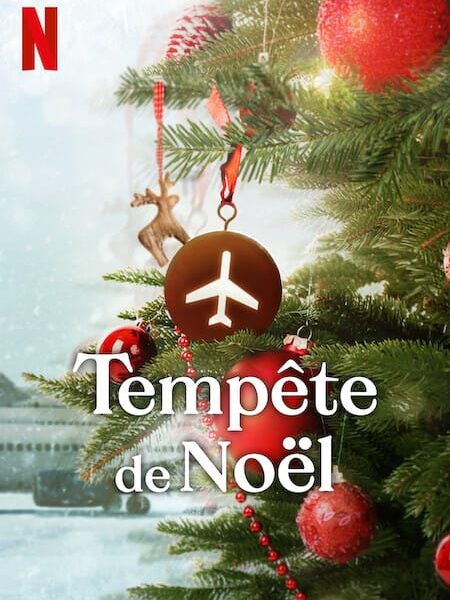 &lsquo;Tempête de Noël&rsquo; (2022) – Série Netflix – Première le 16 décembre