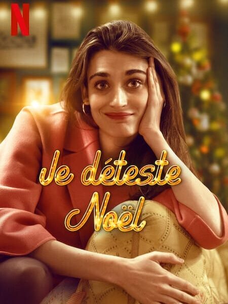 Je déteste Noël (2022) – Série sur Netflix – Comédie