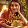 ‘I Hate Christmas’ (2022-) – A Christmas Romantic Sitcom on Netflix