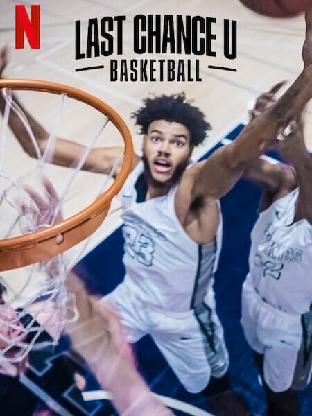 &lsquo;Last Chance U: Basketball&rsquo; (Saison 2) – Série documentaire sur Netflix – Premiere 13 décembre
