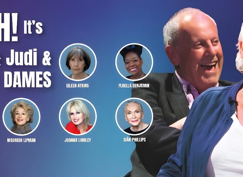 GOSH! It’s Gyles & Judi & ALL The Dames!
