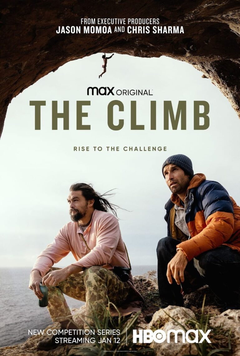 ‘The Climb’, Featuring Jason Momoa And Chris Sharma – Max Original Rock Climbing Competition Series – Jan. 12