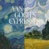The Met Announces First Exhibition to Focus on Vincent van Gogh’s Cypresses