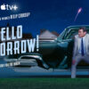 Apple TV+ debuts trailer for “Hello Tomorrow!,” starring and executive produced by Emmy Award winner Billy Crudup