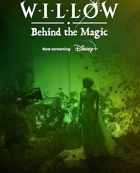 ‘Willow: Behind The Magic’ Disney+ Documentary To Debut on January 25