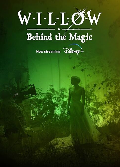 ‘Willow: Behind The Magic’ Disney+ Documentary To Debut on January 25